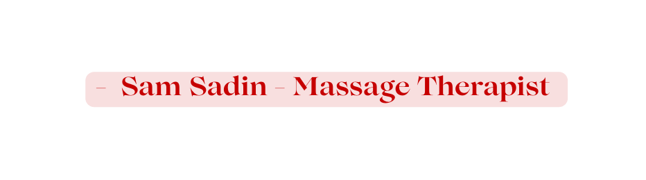 Sam Sadin Massage Therapist